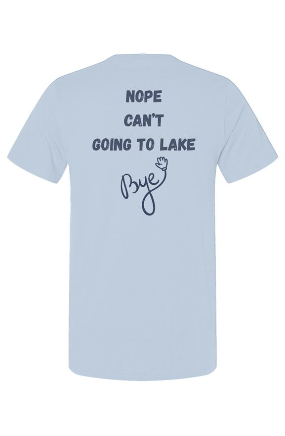 Going to Lake Bye Unisex Shirt